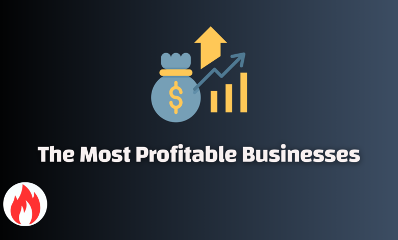 The Most Profitable Businesses